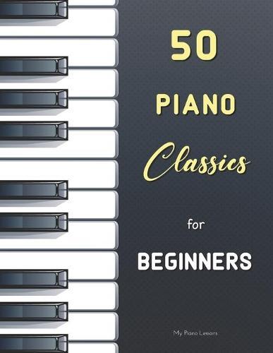 50 Piano Classics for Beginners: Easy Pieces (Urtext) with fingering: Bach (Notebook for Anna Magdalena Bach), Satie (Gnossiennes and Gymnopedies), Schumann (Album for the Young), Mozart (Nannerl's Music Book), Bartok (Mikrokosmos)