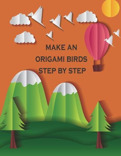 make an origami birds step by step: origami step by step
