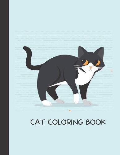 Cat Coloring Book: Cat Gifts for Toddlers, Kids ages 4-8, Girls Ages 8-12 or Adult Relaxation Cute Stress Relief Animal Birthday Coloring Book Made in USA