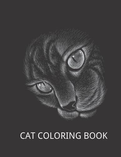 Cat Coloring Book: Cat Gifts for Toddlers, Kids ages 4-8, Girls Ages 8-12 or Adult Relaxation Cute Stress Relief Animal Birthday Coloring Book Made in USA