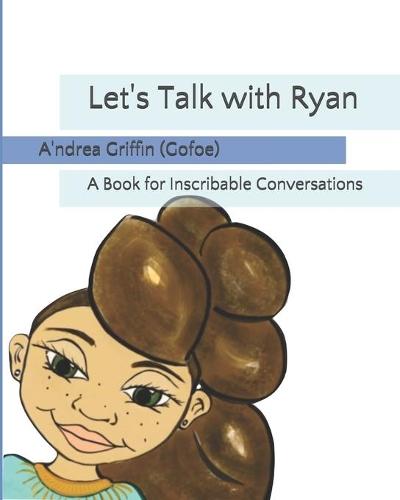 Let's Talk with Ryan: A Book for Inscribable Conversations -Youth