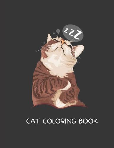 Cat Coloring Book: Cat Gifts for Toddlers, Kids ages 4-8, Girls Ages 8-12 or Adult Relaxation Cute Stress Relief Animal Birthday Coloring Book Made in USA
