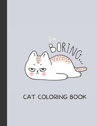 Cat Coloring Book: Cat Gifts for Toddlers, Kids ages 4-8, Girls Ages 8-12 or Adult Relaxation Cute Stress Relief Animal Birthday Coloring Book Made in USA