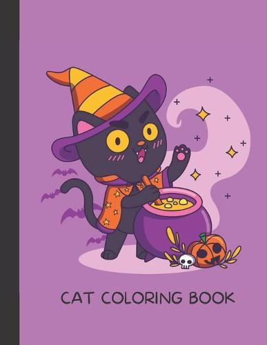 Cat Coloring Book: Cat Gifts for Toddlers, Kids ages 4-8, Girls Ages 8-12 or Adult Relaxation Cute Stress Relief Animal Birthday Coloring Book Made in USA