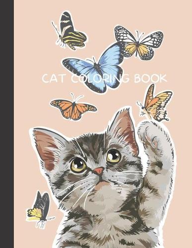 Cat Coloring Book: Cat Gifts for Toddlers, Kids ages 4-8, Girls Ages 8-12 or Adult Relaxation Cute Stress Relief Animal Birthday Coloring Book Made in USA