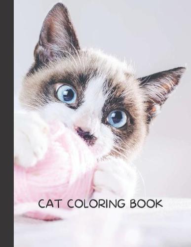 Cat Coloring Book: Cat Gifts for Toddlers, Kids ages 4-8, Girls Ages 8-12 or Adult Relaxation Cute Stress Relief Animal Birthday Coloring Book Made in USA