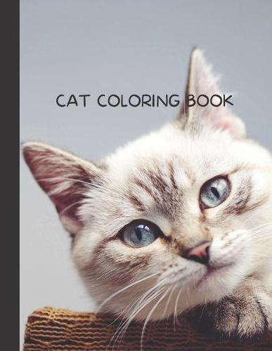 Cat Coloring Book: Cat Gifts for Toddlers, Kids ages 4-8, Girls Ages 8-12 or Adult Relaxation Cute Stress Relief Animal Birthday Coloring Book Made in USA