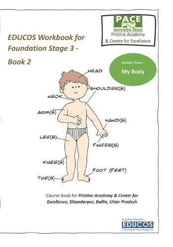 EDUCOS Workbook for Foundation Stage 3 - Book 2: Monthly Theme - My Body