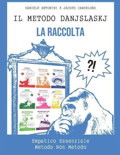 La Raccolta Vol.1 - Metodo Danjslaskj: Autostima - Dimagrire - Problemi Sessuali - Smettere di Fumare - Eiaculazione Precoce