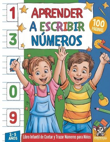 Aprender a Escribir Números: Libro Infantil de Contar y Trazar Números para Niños