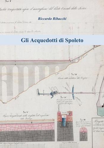 Gli acquedotti di Spoleto