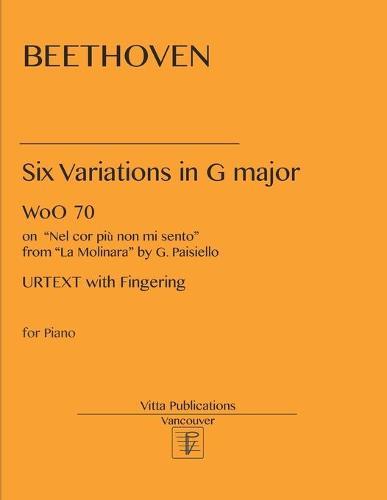 Beethoven Six Variations in G major: on Nel cor piu non mi sento