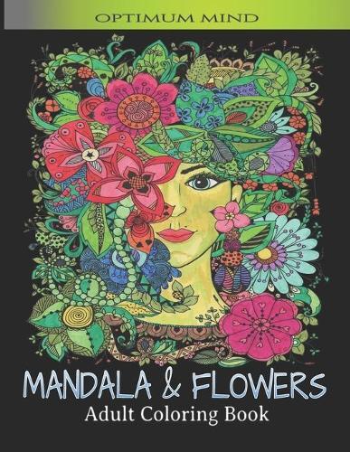 Mandala and Flower Adults Coloring Book: Anti-stress book for hours of fun and relaxation.