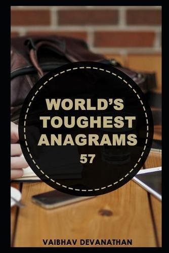 World's Toughest Anagrams - 57