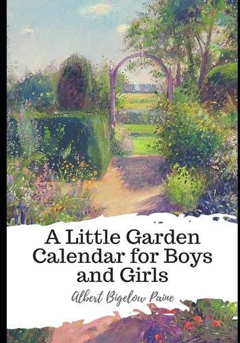 A Little Garden Calendar for Boys and Girls