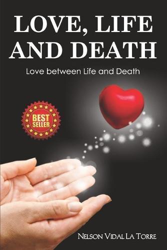 Love, Life and Death: Love between life and death