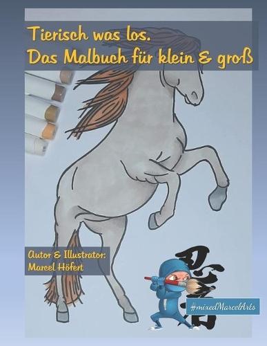 Tierisch was los: das Malbuch für klein und groß