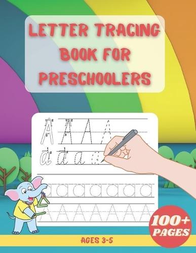 Letter Tracing Book For Preschoolers: Alphabet Writing Practice Children's Dot to Dot Activity Books