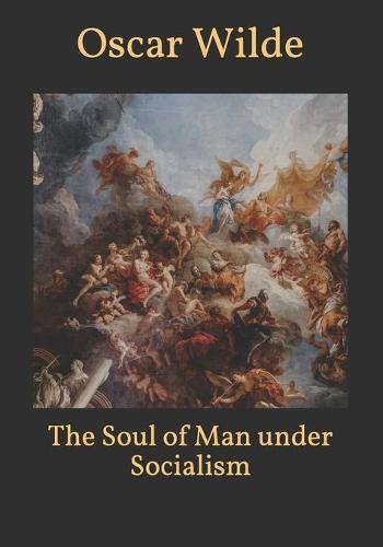 The Soul of Man under Socialism