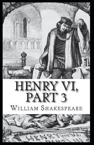 Henry VI (Part 3) Illustrated