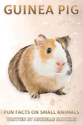 Guinea Pig: Fun Facts on Small Animals #3
