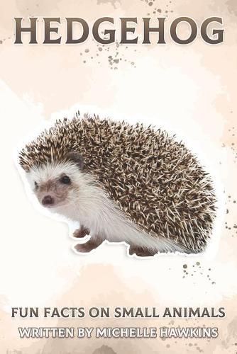 Hedgehog: Fun Facts on Small Animals #8