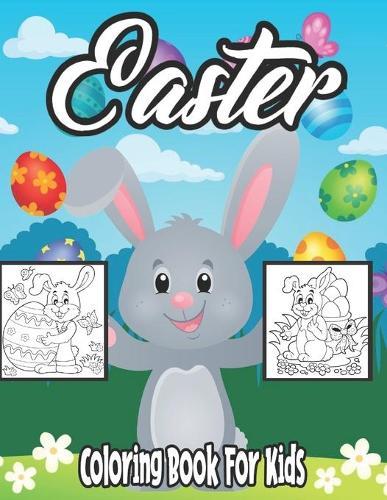 Easter Coloring Book for Kids: The Ultimate Easter Coloring Book For Boys and Girls With Over 50 Unique Designs (Easter Gifts and Basket Stuffers for Kids)