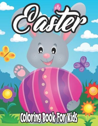Easter Coloring Book for Kids: Too Cute Easter Coloring Book for Kids