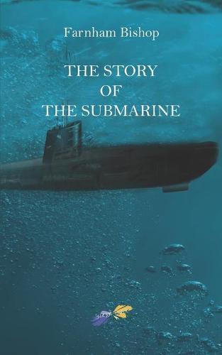 The Story of the Submarine: 1919