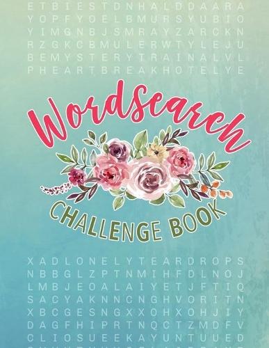 Wordsearch Challenge Book: Word Search For Old People: Jumbo Word Search Large Print: Wordsearch Hard: Word Search For Elderly: Wordsearch For Mindfulness: Word Searches For Adults (43)