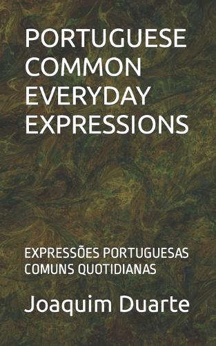 Portuguese Common Everyday Expressions: Expressões Portuguesas Comuns Quotidianas