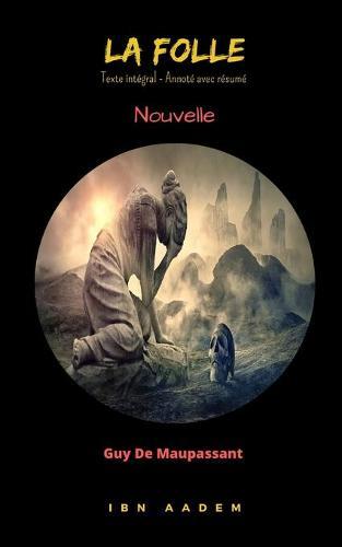 La Folle: TEXTE INTEGRAL - Annote plus resume