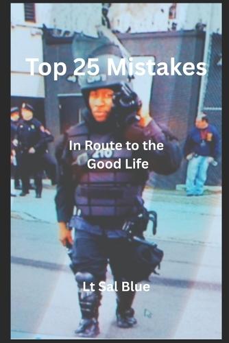 Top 25 Mistakes: In Route to the Good Life