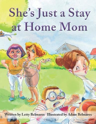 She's Just a Stay at Home Mom