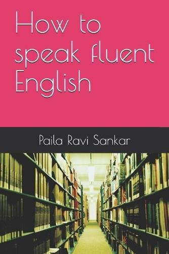 How to speak fluent English