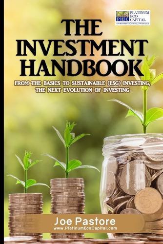 The Investment Handbook: From the Basics to Sustainable (ESG) Investing, The Next Evolution of Investing