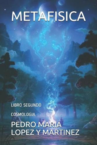 Metafisica: Libro Segundo Cosmologia