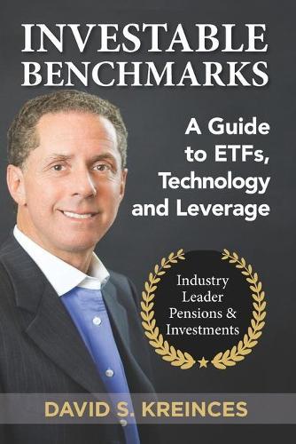 Investable Benchmarks: A Guide To ETFs, Technology and Leverage