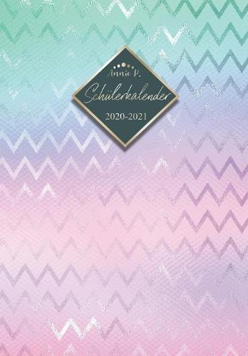 Schulerkalender 2020 / 2021: Schulplaner von August 2020 bis Juli 2021 / Praktischer Schulertimer zum notieren, planen und organisieren aller Hausaufgaben / Akademischer Kalender fur das Schuljahr 20/21 Motiv Regenbogen Zick zack