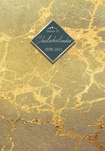 Schulerkalender 2020 / 2021: Schulplaner von August 2020 bis Juli 2021 / Praktischer Schulertimer zum notieren, planen und organisieren aller Hausaufgaben / Akademischer Kalender fur das Schuljahr 20/21 Motiv Goldig