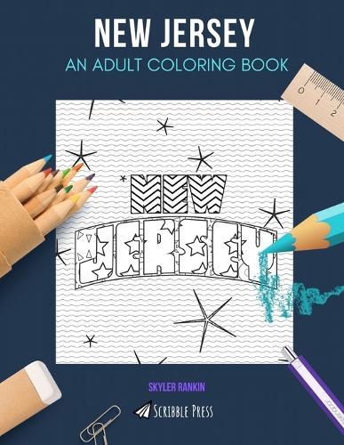 New Jersey: AN ADULT COLORING BOOK: A New Jersey Coloring Book For Adults