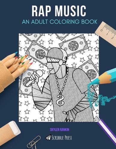 Rap Music: AN ADULT COLORING BOOK: A Rap Music Coloring Book For Adults