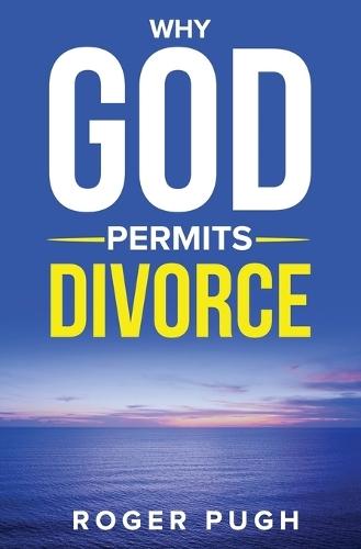 Why God Permits Divorce