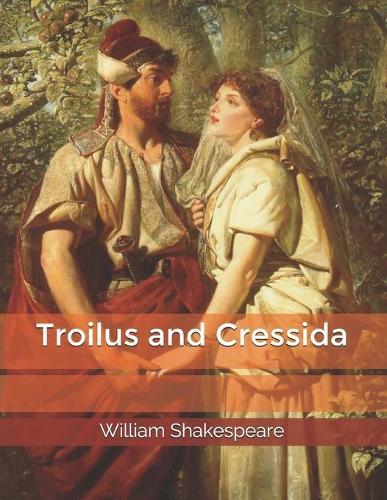 Troilus and Cressida