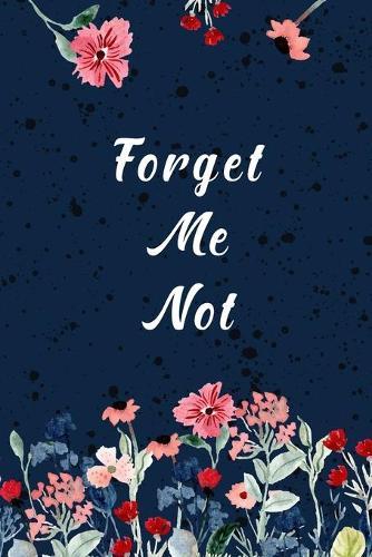 Forget Me Not: Password Book With Tabs to Protect Your Usernames, Passwords and Other Internet Login Information - 6 x 9 inches - Watercolor Flowers