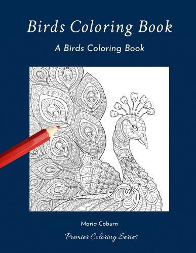 Birds Coloring Book: A Birds Coloring Book