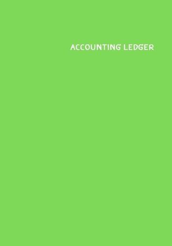 Accounting Ledger Book: : 120 pages - 7x10 inch - Payment and Deposit - White Paper - Green Cover