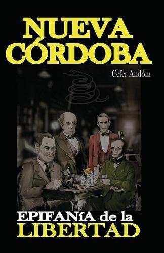 Nueva Córdoba: Epifanía para la Libertad