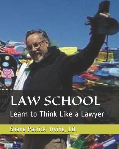 Law School: Learn to Think Like a Lawyer