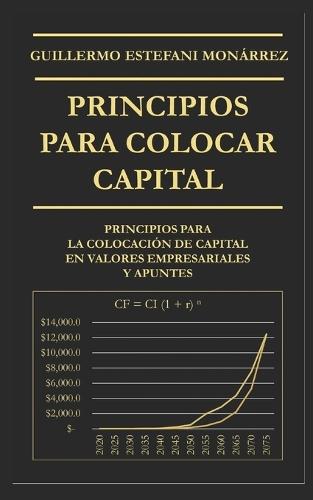 Principios para Colocar Capital: Principios para la colocación de capital en valores empresariales y apuntes